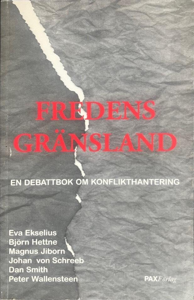 Fredens gr&auml;nsland - en debattbok om konflikthantering