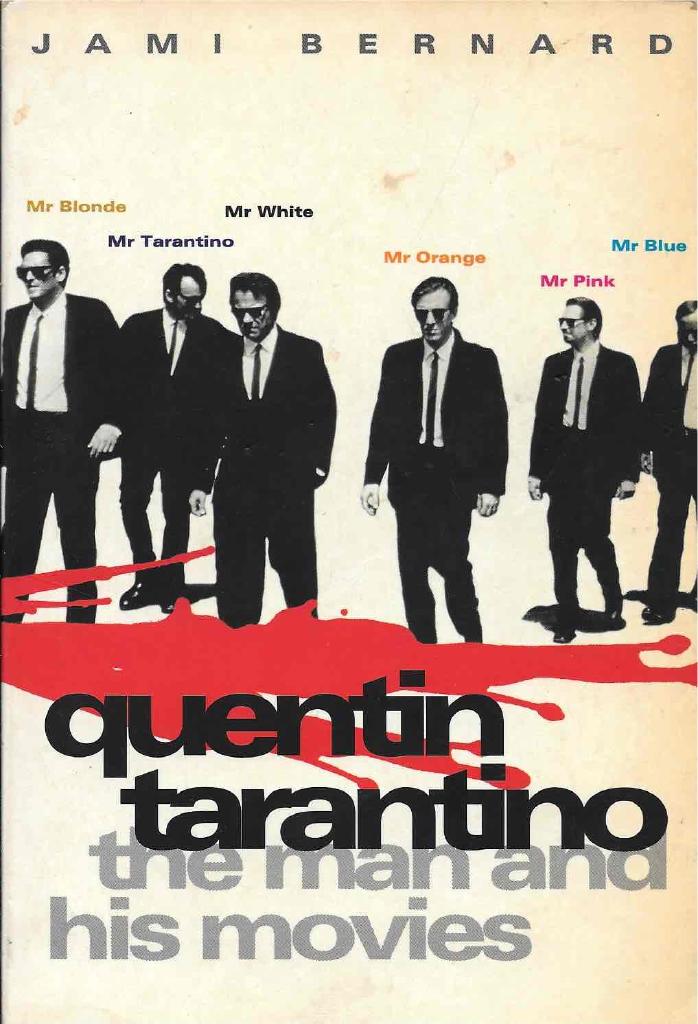 Quentin Tarantino : the man and his movies