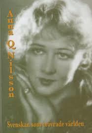 Anna Q Nilsson - svenskan som erövrade världen