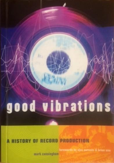 Good vibrations - a history of record production
