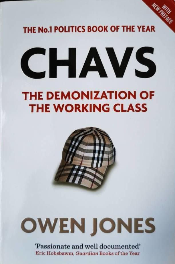 Chavs - the demonization of the working class