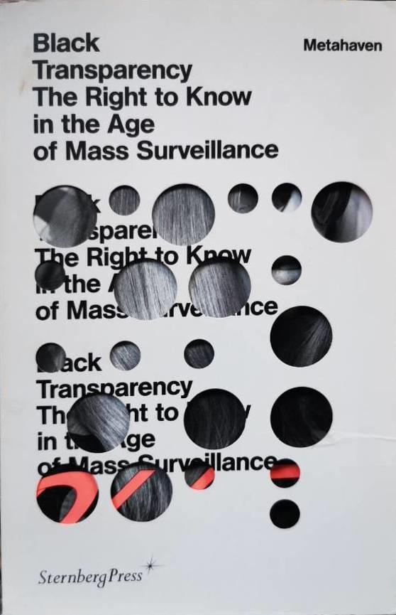 Black transparency : the right to know in the age of mass surveillance