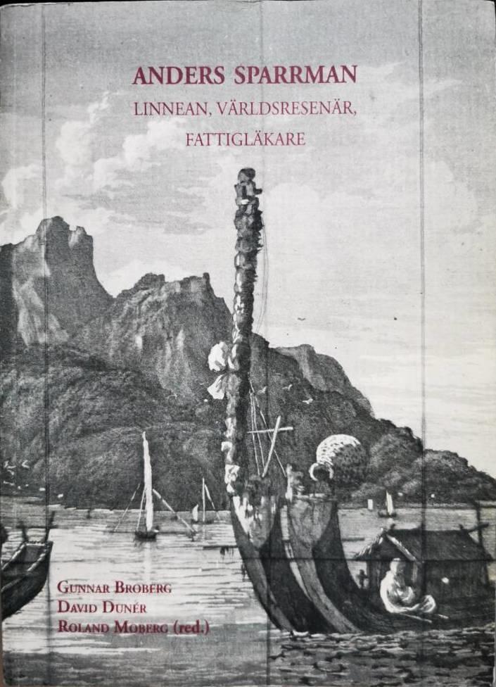 Anders Sparrman : Linnean, v&auml;rldsresen&auml;r, fattigl&auml;kare