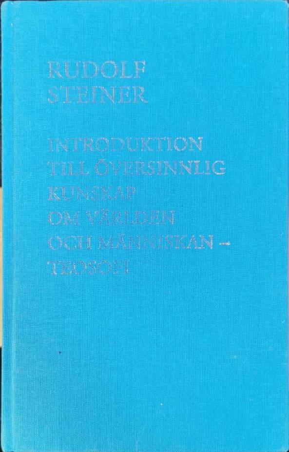 Introduktion till &ouml;versinnlig kunskap om v&auml;rlden och m&auml;nniskan  Teosofi