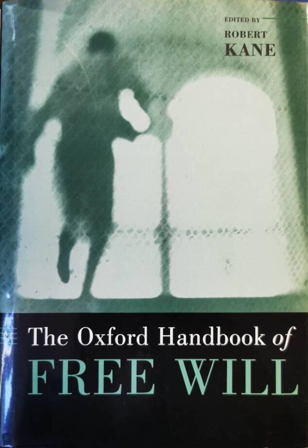 The Oxford handbook of free will