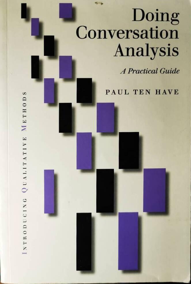 Doing conversation analysis : a practical guide