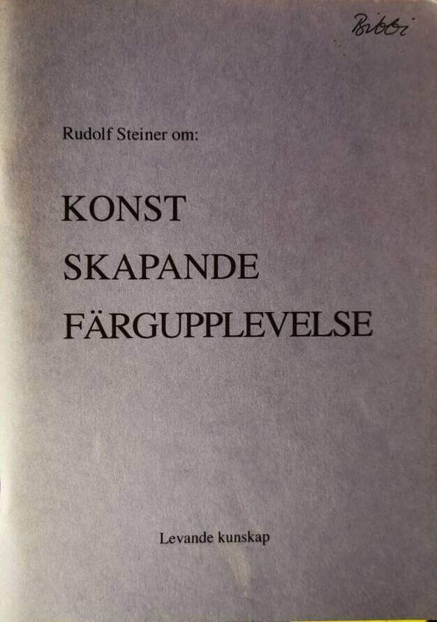 Rudolf Steiner om Konst, skapande, färgupplevelse