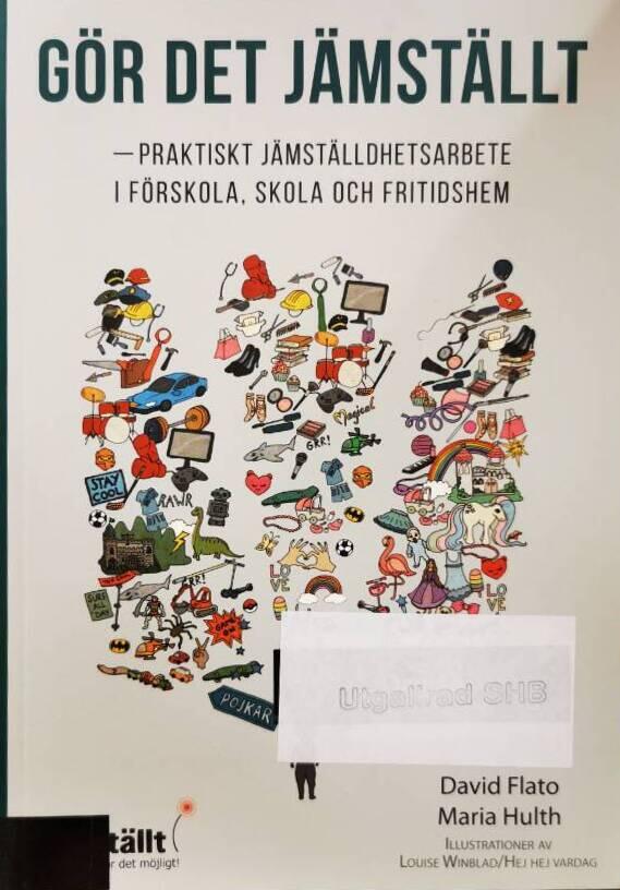 G&ouml;r det j&auml;mst&auml;llt - praktiskt j&auml;mst&auml;lldhetsarbete i f&ouml;rskola, skola och fritidshem