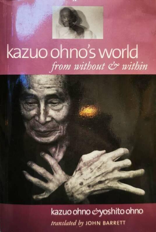 Kazuo Ohno's world from without and within