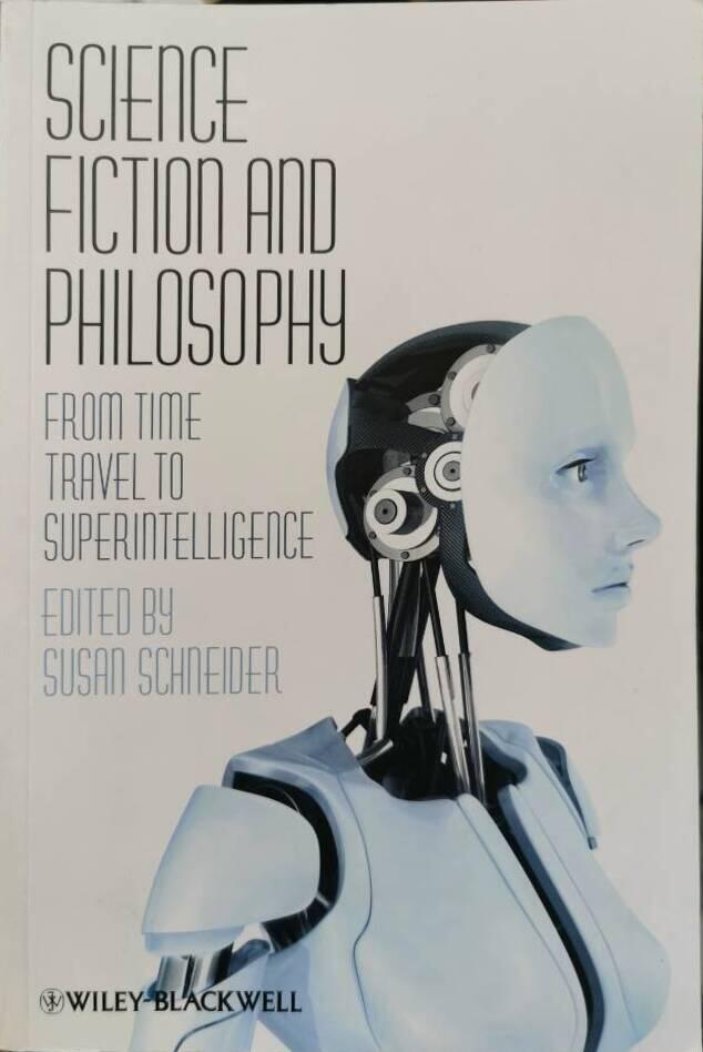 Science Fiction and Philosophy: From Time Travel to Superintelligence