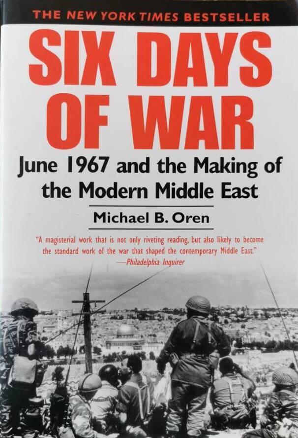 Six days of war - June 1967 and the making of the modern Middle East