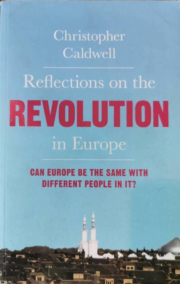 Reflections on the revolution in Europe - immigration, Islam and the West