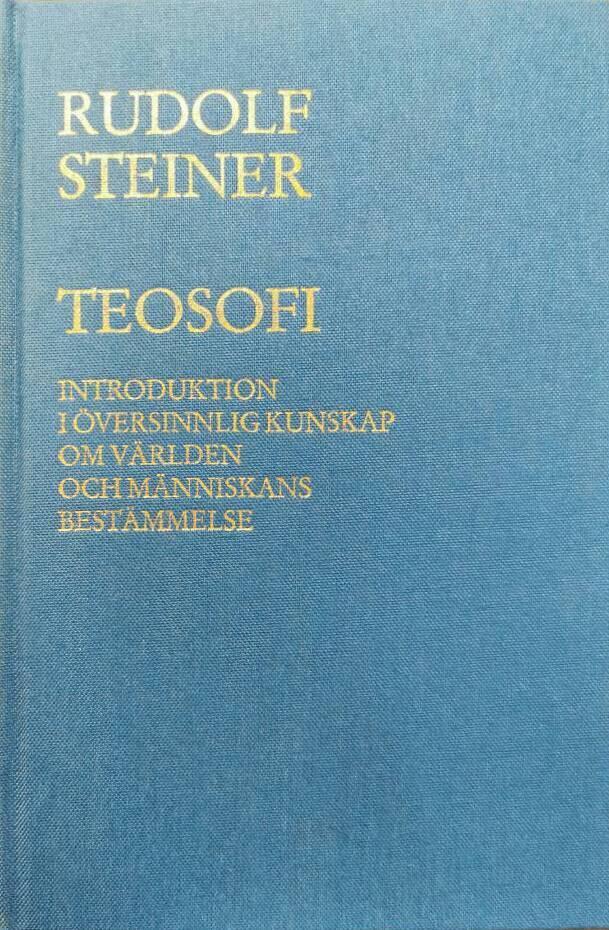 Teosofi : introduktion i översinnlig kunskap om världen och människans bestämmelse