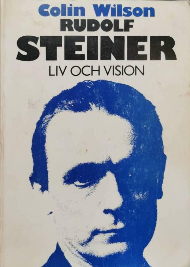 Rudolf Steiner : liv och vision