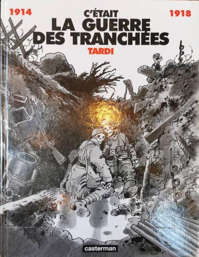 C'&eacute;tait la guerre des tranch&eacute;es