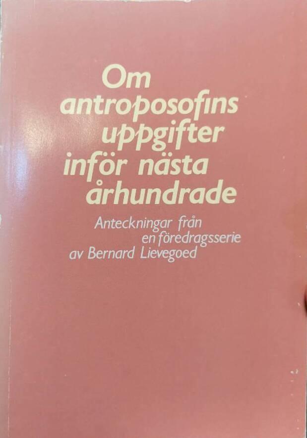Om antroposofins uppgifter inf&ouml;r n&auml;sta &aring;rhundrade : anteckningar fr&aring;n en f&ouml;redragsserie
