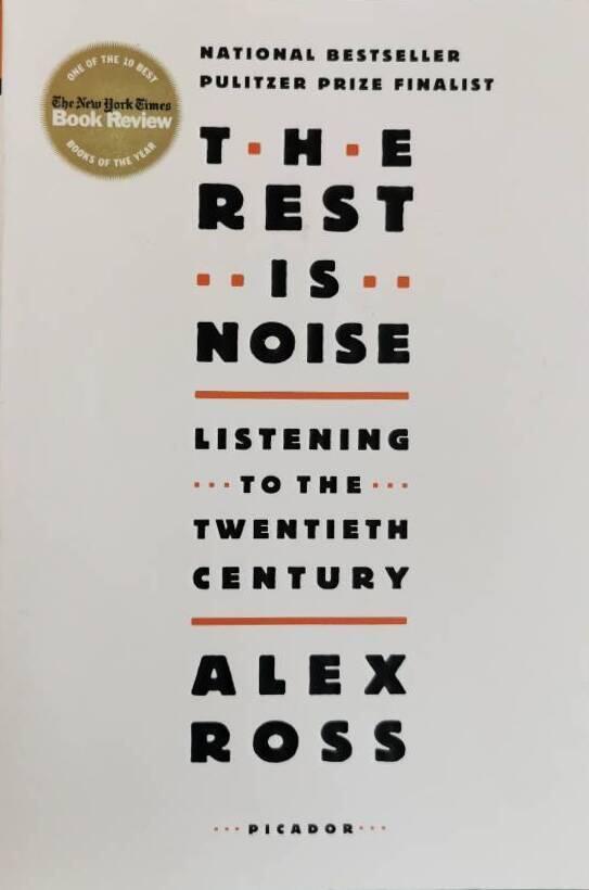 The rest is noise - listening to the twentieth century