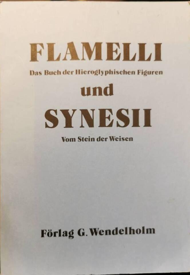 Flamelli Das Buch der hieroglyphischen Figuren : Synesii Vom Stein der Weisen
