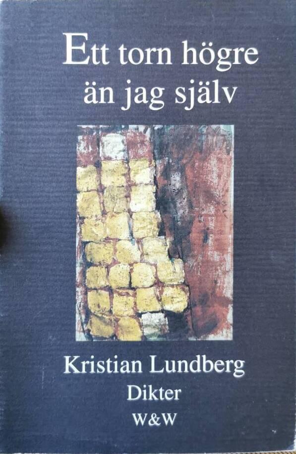 Ett torn h&ouml;gre &auml;n jag sj&auml;lv : dikter