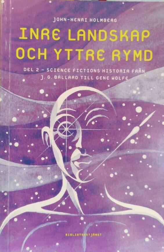 Inre landskap och yttre rymd - science fictions historia