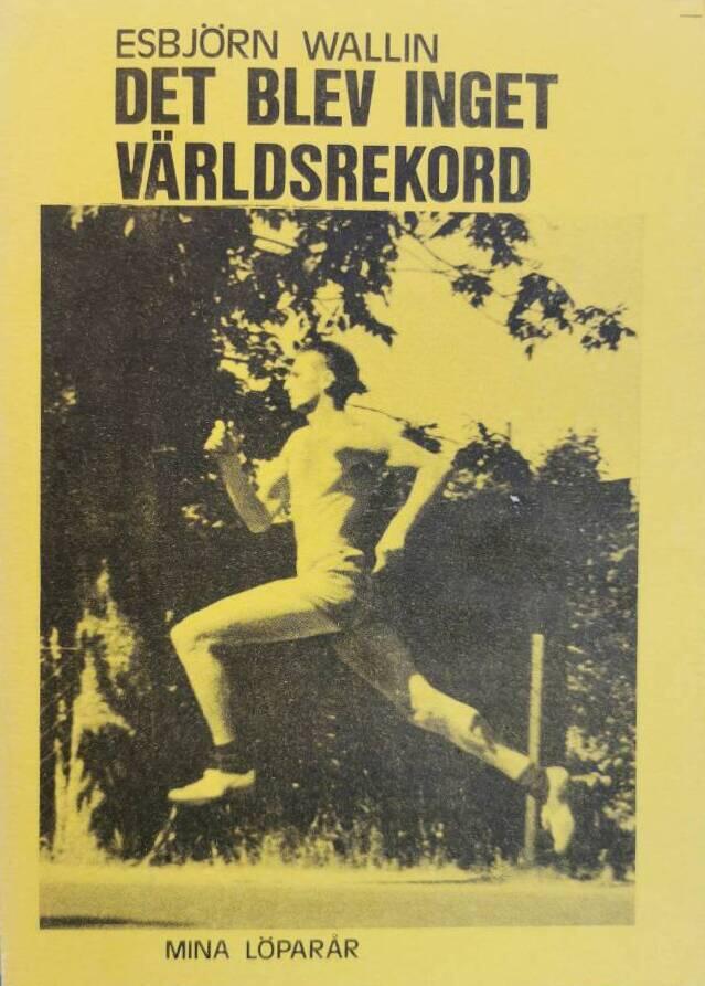 Det blev inget världsrekord : mina löparår