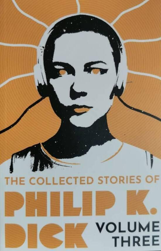 The collected stories of Philip K. Dick