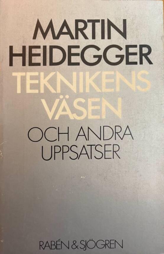 Teknikens v&auml;sen och andra uppsatser