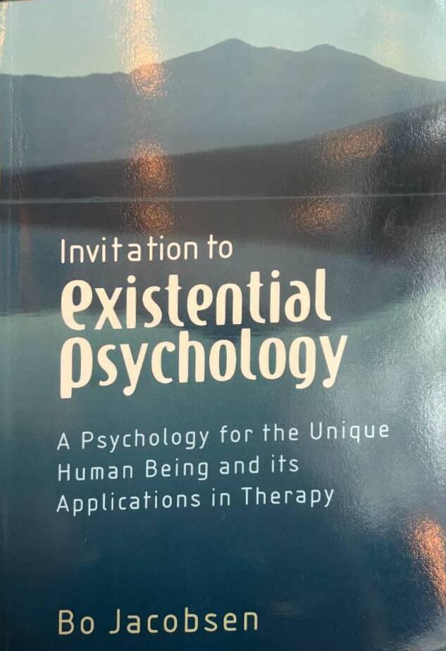 Invitation to Existential Psychology: A Psychology for the Unique Human Bei