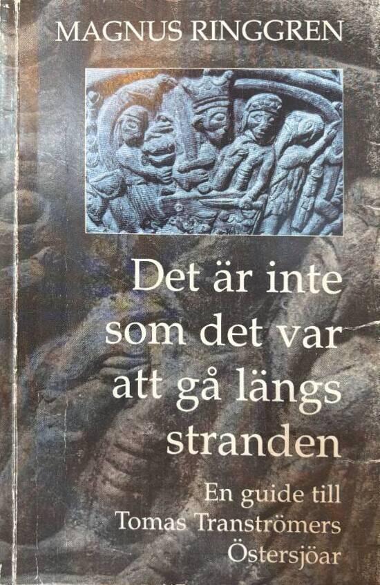 Det är inte som det var att gå längs stranden: En guide till Tomas Tranströ