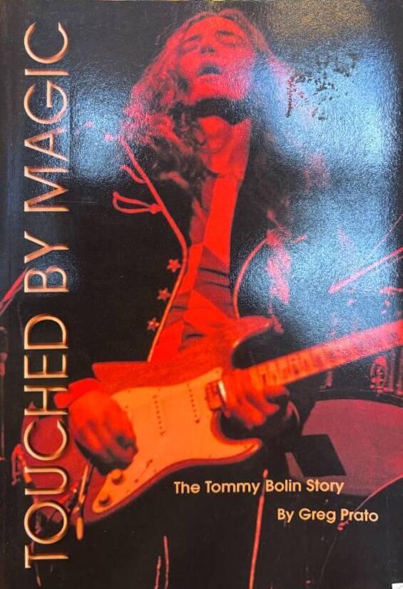 Touched by magic : the Tommy Bolin Story
