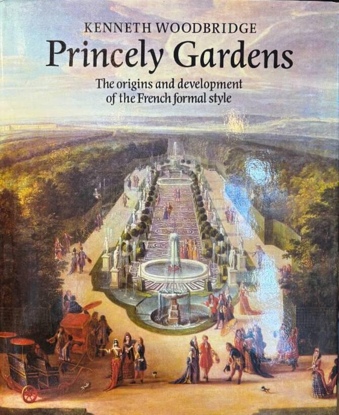 Princely gardens - the origins and development of the French formal style