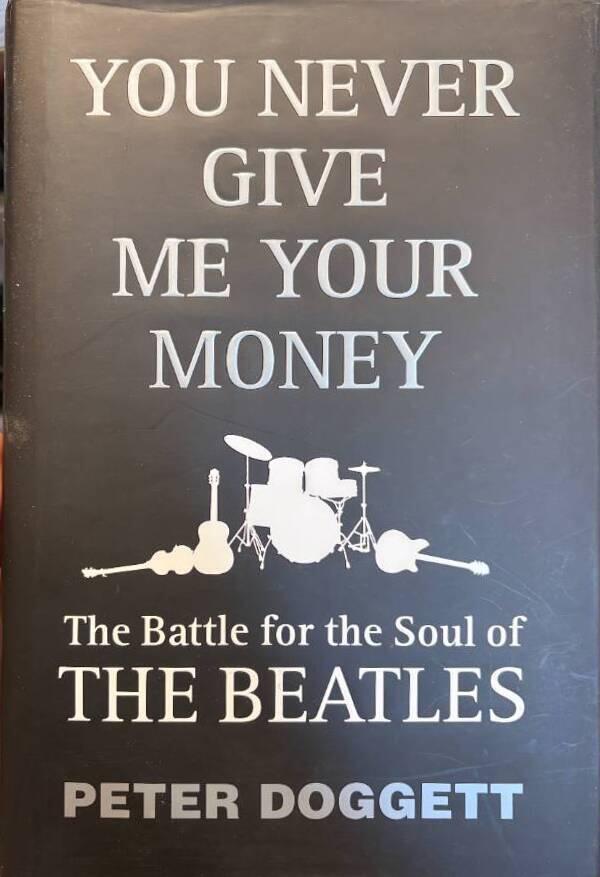 You never give me your money - the battle for the soul of the Beatles