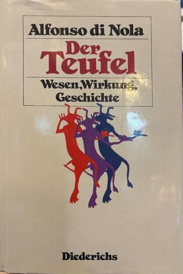 Der Teufel - Wesen, Wirkung, Geschichte