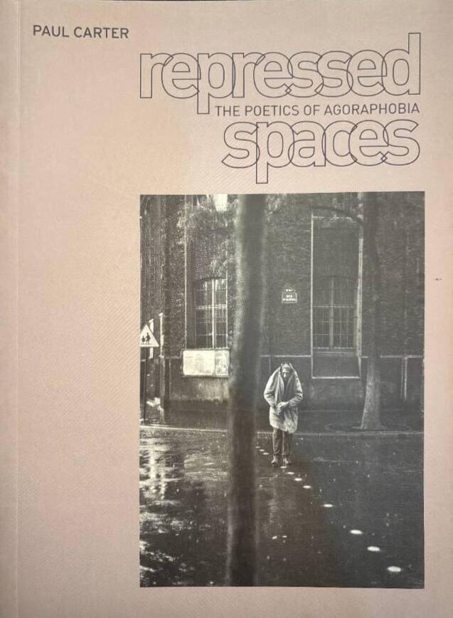 Repressed spaces - the poetics of agoraphobia