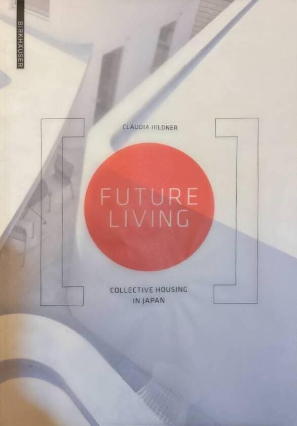 Future Living - Collective Housing in Japan
