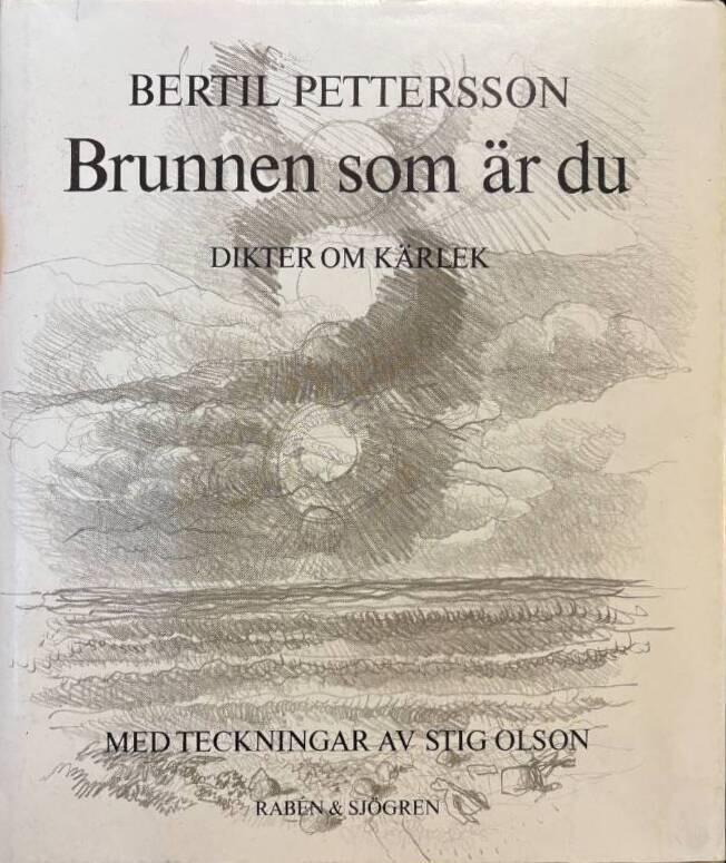 Brunnen som &auml;r du : dikter om k&auml;rlek