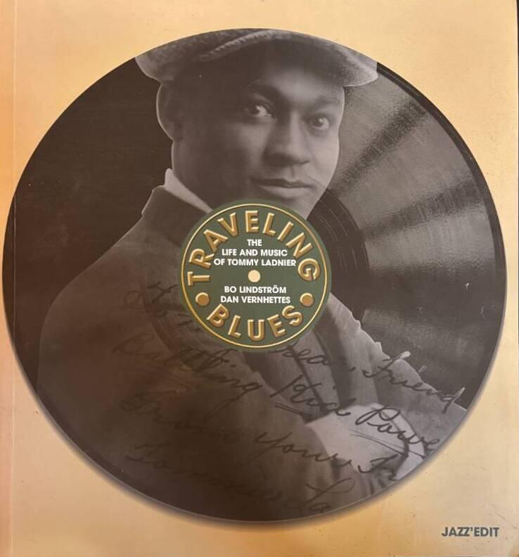 Traveling blues - the life and music of Tommy Ladnier