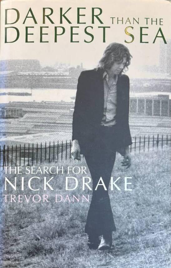 Darker than the deepest sea - the search for Nick Drake