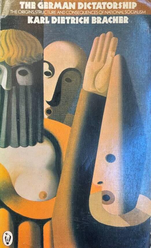 The German dictatorship - the origins, structure, and consequences of national socialism