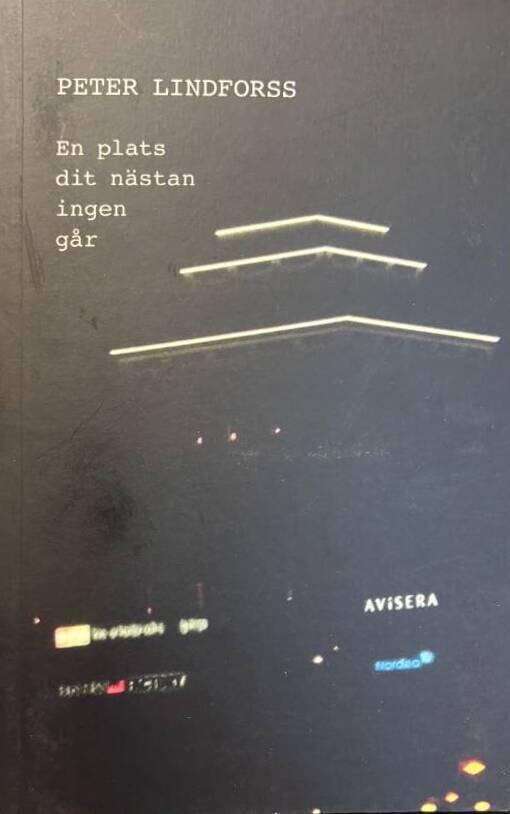 En plats dit n&auml;stan ingen g&aring;r - sista dikter i urval av Andreas Bj&ouml;rsten & Jonas Ellerstr&ouml;m