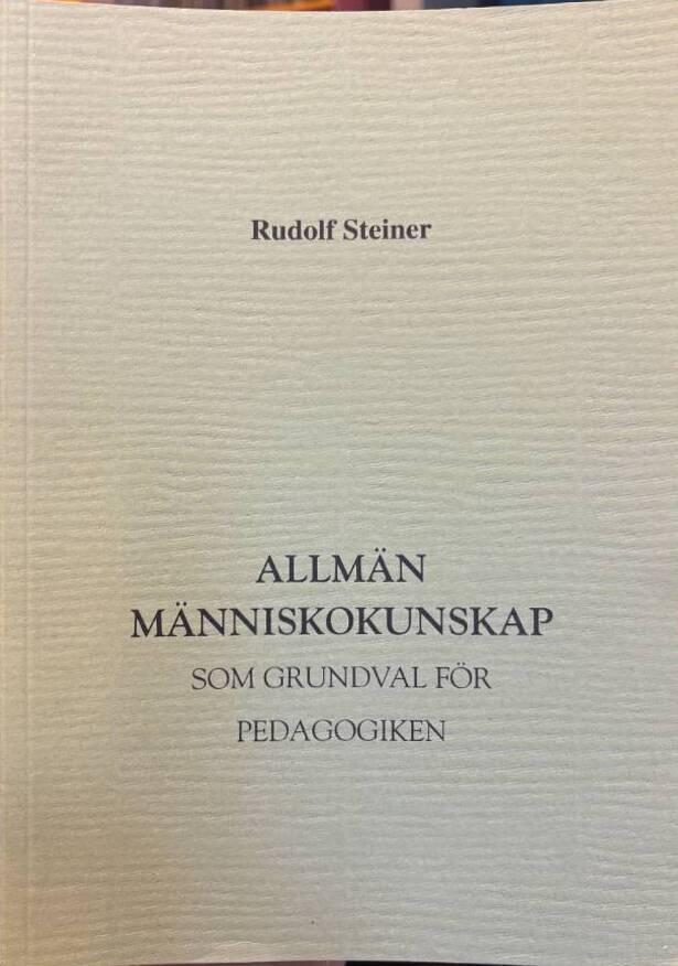 Allm&auml;n m&auml;nniskokunskap som grundval f&ouml;r pedagogiken