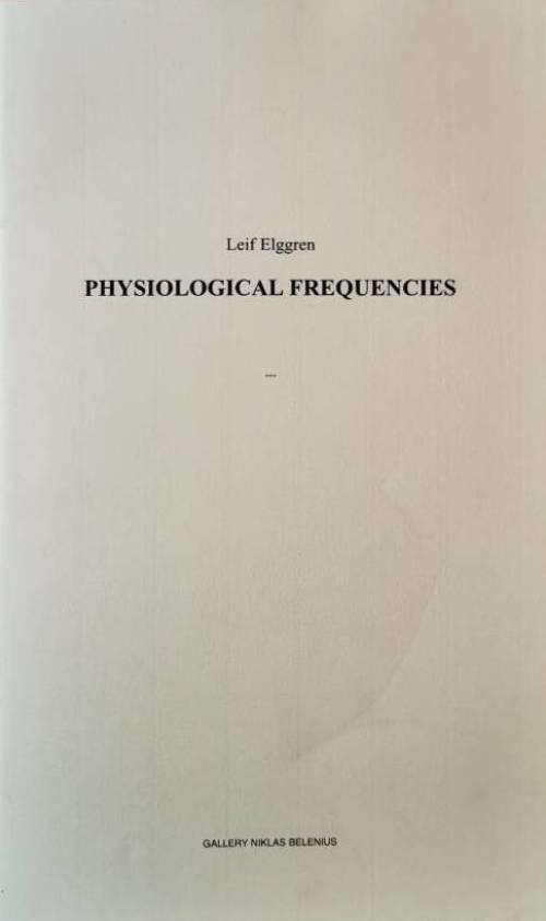 Leif Elggren : physiological frequencies : drawings 2004 - 2009