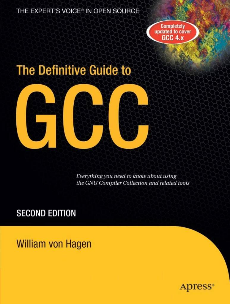 The Definitive Guide to GCC, Second Edition