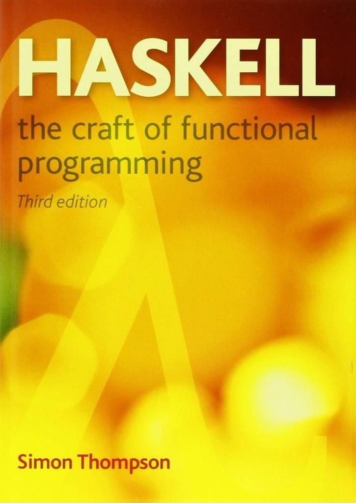 Haskell - The craft of functional programming
