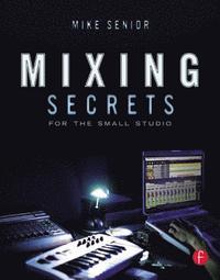 Mixing Secrets for  the small studio [Elektronisk resurs]