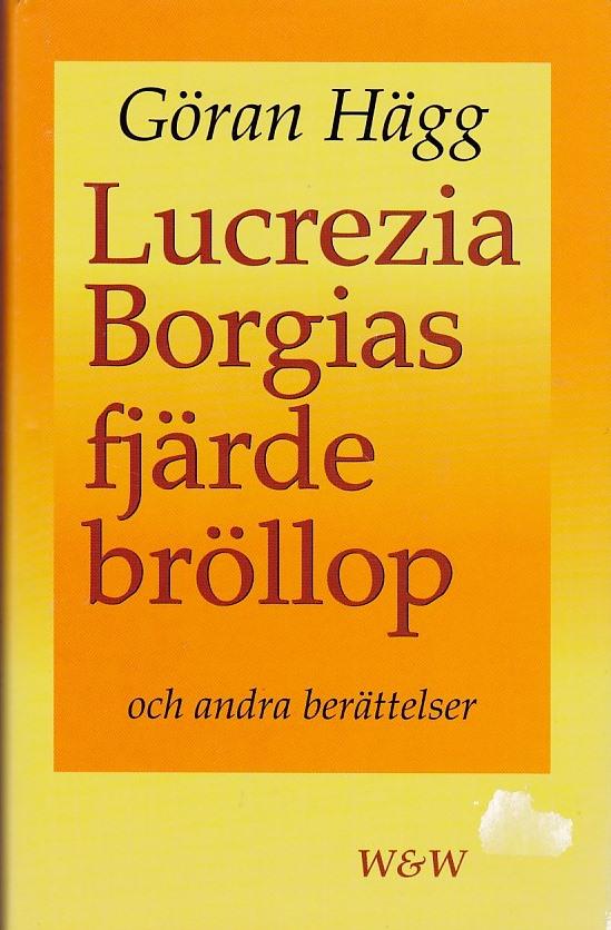Lucrezia Borgias fj&auml;rde br&ouml;llop och andra ber&auml;ttelser