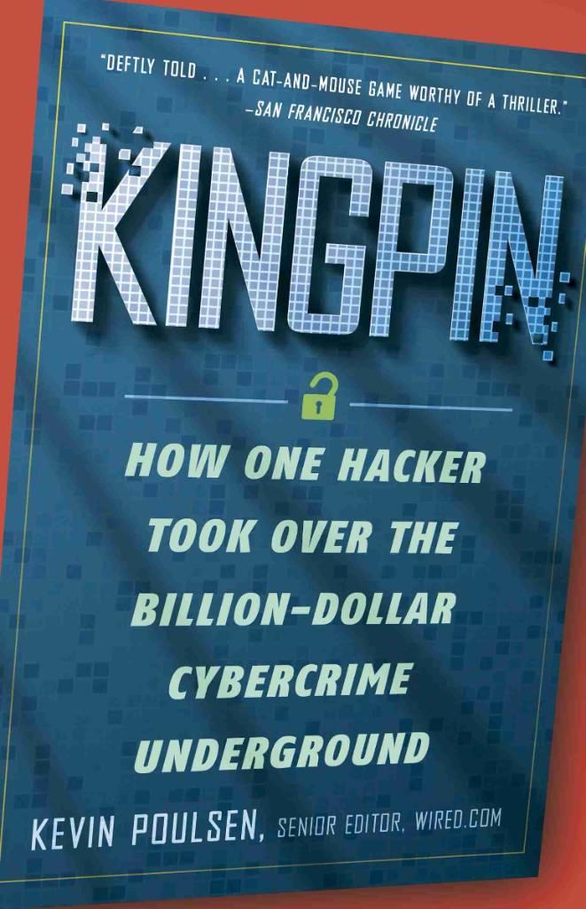 Kingpin - how one hacker took over the billion-dollar cybercrime underground