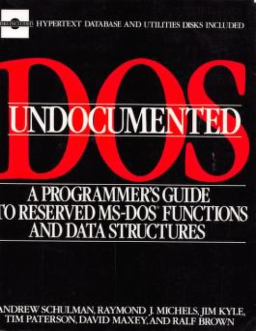 Undocumented DOS - a programmer's guide to reserved MS-DOS functions and data structures