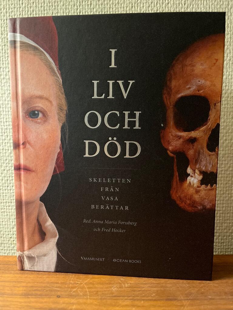 I liv och d&ouml;d - Skeletten fr&aring;n Vasa