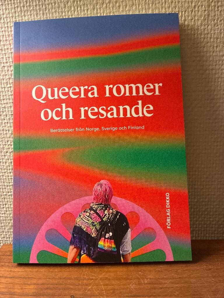 Queera romer och resande - ber&auml;ttelser fr&aring;n Norge, Sverige och Finland